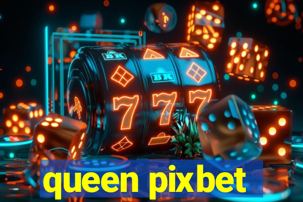 queen pixbet